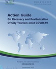 Action Guide on Recovery and Revitalization of City Tourism amid COVID-19
