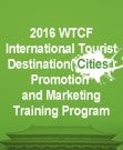 2016 WTCF International Tourist Destination Cities Promotion and Marketing Training Program