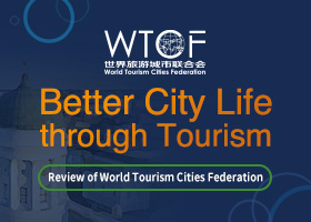 Better City Life through Tourism - Review of World Tourism Cities Federation